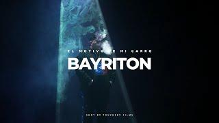 BAYRITON - EL MOTIVO DE MI CARRO (VIDEO OFICIAL)