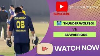 Thunder Wolfs XI Vs SS Warriors