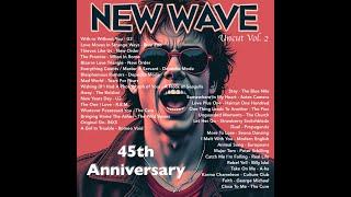  The 45th Anniversary Collection - 80's New Wave Diary Megamix The Uncut Vol. 2 