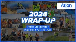 Atlan Stormwater's 2024 Highlights | Thank You For An Amazing Year