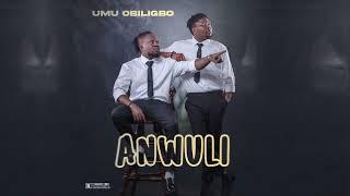 Umu Obiligbo - Anwuli  [official Audio]