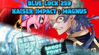 Kaiser FAILS HORRIBLY? NEW GEN FRAUDS? | Blue Lock Chapter 259 Overview | Blue Lock Manga