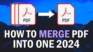 How To Merge PDF Files Into One 2024 (How To Combine PDF Files Into One 2024)