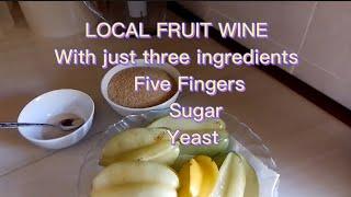 HOW TO MAKE ( HOMEMADE) LOCAL FRUIT WINE. WITH JUST (3) BASIC INGREDIENTS. @bluesky2019