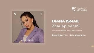 Diana Ismail - Zhauap bershi (Премьера песни)