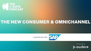 The New Consumer & Omnichannel - csuite podcast interview