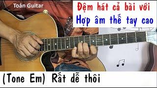 Hợp âm thế tay cao (Hợp âm tone Mi thứ)  - Hướng dẫn guitar đệm hát (Mẹo nhớ hợp âm tone )