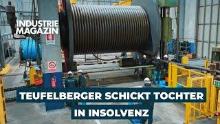 Teufelberger: Eines der ältesten Unternehmen des Landes schickt eine Tochter in die Insolvenz