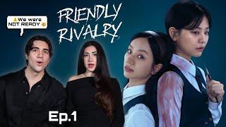 What Part is Friendly?! FRIENDLY RIVALRY Ep. 1 K-Drama REACTION/REVIEW!!