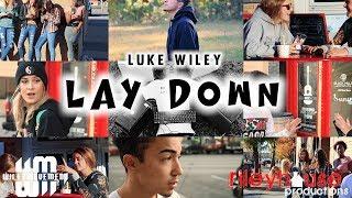 Luke Wiley - Lay Down | Official Music Video (HD)