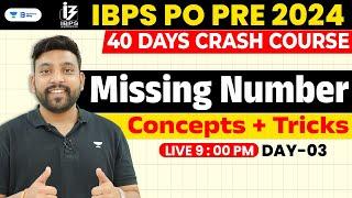 IBPS PO Prelims 2024 | Missing Number Series Pattern + Tricks |  Day 3 | By Arun Sir |Live 9 : 00 PM