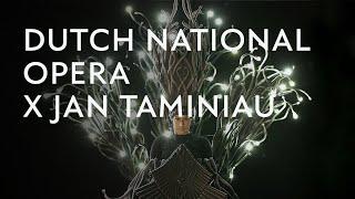 Dutch National Opera X Jan Taminiau