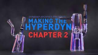 Making the HyperDyn Chapter 2