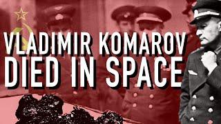 Vladimir Komarov was Doomed to Die on Soyuz 1