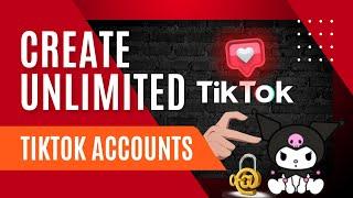 Secret Method Revealed: Create Unlimited TikTok Accounts without Personal Info 2023