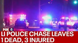 Long Island police chase leaves 1 dead, 3 injured