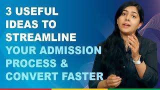 3 Useful Ideas To Streamline Your Admission Process and Convert Faster | SchoolPad