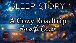 A Calming Sleepy Story with Ocean Waves: The Amalfi Coast Journey