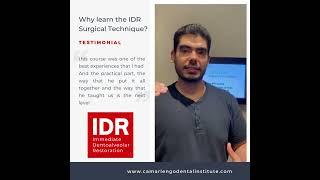 Why learn the IDR Surgical Technique? - IDR Testimonial