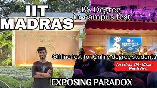 IIT Madras Paradox -  The offline  fest for online degree Students