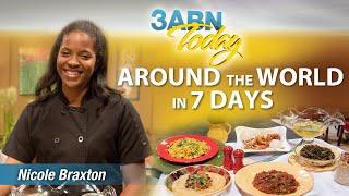 3ABN Today Cooking - "Around the World in 7 days" Nicole Braxton (TDYC018027)