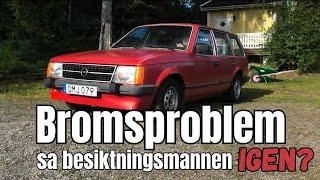 Ojämn bromsverkan, bromsverkan otillräcklig och en parkeringsbroms som inte funkar. Opel Kadett -83