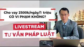 Cho vay lãi 2.500k/ngày/1 triệu có vi phạm không?