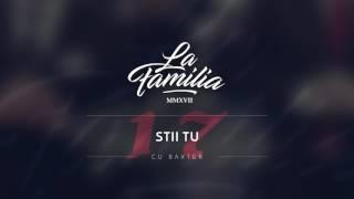 La Familia - Stii Tu (cu Baxter)