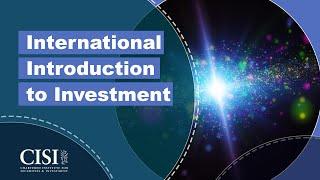 Why choose the CISI’s International Introduction to Investment qualification?