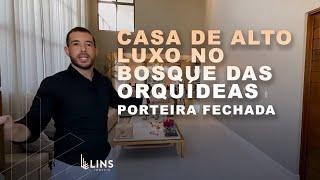 Casa de Alto Luxo à venda com porteira fechada, no Condomínio Bosque das Orquídeas - Altiplano