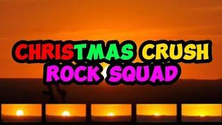 ROCK SQUAD - Christmas Crush (Official Lyrics Video)