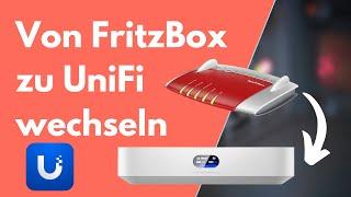 Von FritzBox zu UniFi wechseln | Tipps für Einsteiger