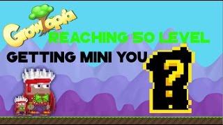 | Reaching 50 Level + Getting Mini You! | Growtopia |