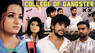 College Of A Gangster | Episode 3 | Nanu Culture TV | Anup Adhana | Hindi Web Series | College Days