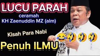 FULL Ngakak , Ceramah KH Zainuddin MZ , lucu dan penuh dengan ilmu , ceramah para nabi