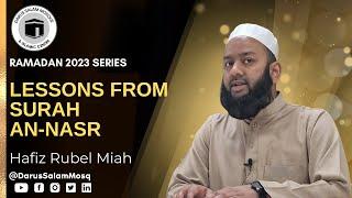 Lessons from Surah An-Nasr (The Divine Support) | Hafiz Rubel Miah