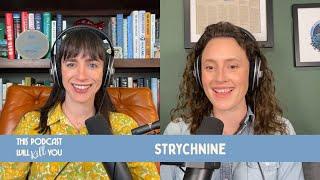 This Podcast Will Kill You - Strychnine: The WD-40 of Victorian Medicine
