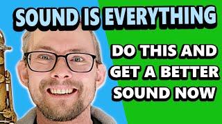 Sound is everything - get a better sound on your saxophone - exercises and how to's