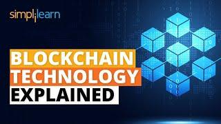 Blockchain Technology | What Is Blockchain Technology? | Blockchain Explained | Simplilearn