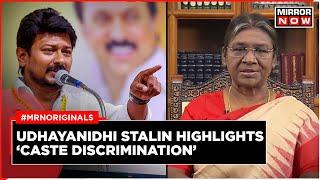 Sanatana Dharma Row: Udhayanidhi Stalin Points Caste Discrimination | Prez Murmu | New Parl opening