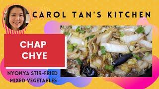 Nyonya Chap Chye | Stir Fried Mixed Vegetables | Vegetarian Dish