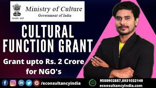 Cultural function grant - Ministry of Culture -Rs. 2 Cr. Funding