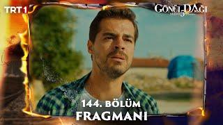 Gönül Dağı 144. Bölüm Fragmanı @trt1