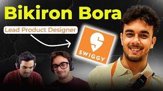 Lead Product Designer of Swiggy ft. Bikiron Bora on The Sankalp Show | #podcast