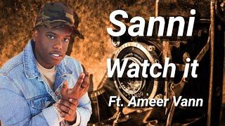 Watch it (Sanni)