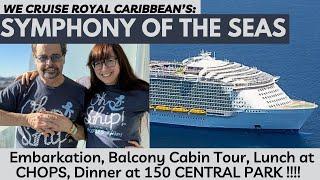 Royal Caribbean's SYMPHONY OF THE SEAS CRUISE: Embarkation, Balcony Cabin Tour, Lunch and Dinner!