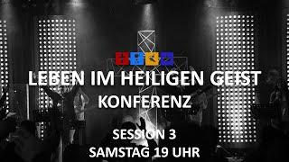 Session 3: Leben im Heiligen Geist Konferenz - Livestream