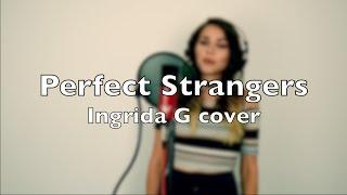 Perfect strangers - Jonas Blue (Ingrida G cover)