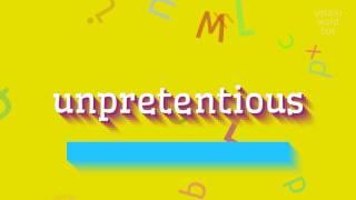 How to say "unpretentious"! (High Quality Voices)