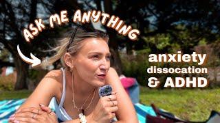 mental health, relationships & social anxiety: ask me anything 